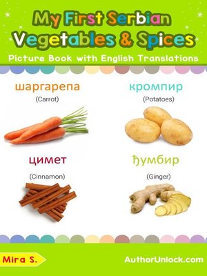 cover image of My First Serbian Vegetables & Spices Picture Book with English Translations